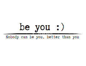 Be You :)